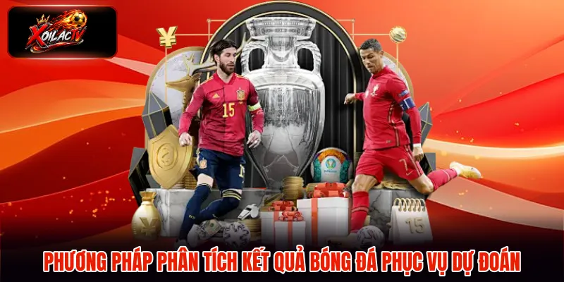 Phương pháp phân tích kết quả bóng đá phục vụ dự đoán
